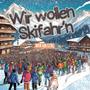 Wir wollen Skifahr'n