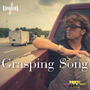 Grasping Song (From the Hit)