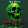 WANT HIS HEAD (Explicit)