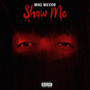 Show Me (Explicit)