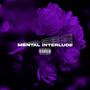 Mental Interlude (Explicit)