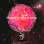 Weight of the World