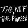 THE WOLF & THE PIONEER (Explicit)