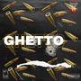 Ghetto (Explicit)