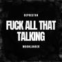 **** All That Talking (Explicit)