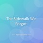 The Sidewalk We Forgot
