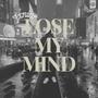 lose my mind