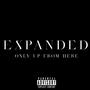 Only Up From Here (Expanded) [Explicit]