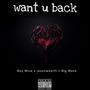 want u back (feat. Jason Wealth & Boy Wise) [Explicit]