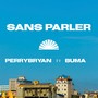 Sans Parler (feat. Buma) [Explicit]