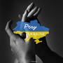 Pray For Ukraine