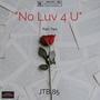 No Luv 4 U part 2. (Explicit)