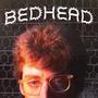 BEDHEAD (Explicit)