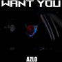 Want You