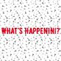 What's Happenin!? (Explicit)