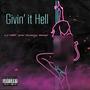 Givin' it Hell (feat. Scooty Woop) [Explicit]