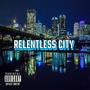 Relentless City (Explicit)