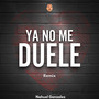 Ya No Me Duele (Remix)