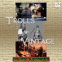 Trolls Vintage (Dal beat al progressive)