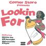 Lookin For (feat. Dezzie Gee, KB Devaughn, Epicmustdie & Kiilynn) [Explicit]