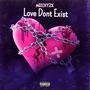 Love Dont Exist (Explicit)