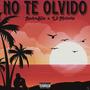 No te olvido (feat. mclovin) [Explicit]