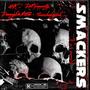 Smackers (feat. 4k, DNTpoppoty & Saccbabyash) [Explicit]