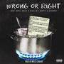 Wrong or Right (feat. Kellz Chapo & Kymbo) [Explicit]