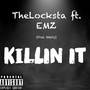 Killin It (feat. EMZ) [Explicit]