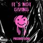 It's Not Giving (Explicit)