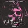 Evil Thoughts (feat. Ju Beans) [Explicit]