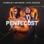 Pentecost (feat. Siisi Baidoo)