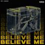 Believe me (feat. Bridgez) [Explicit]