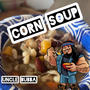 CORN SOUP (feat. UNCLE BUBBA) [Radio Edit] [Explicit]