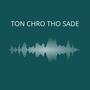 Ton Chro Tho Sade