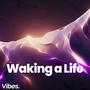 Waking a Life