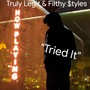 Tried It (feat. Filthy $tyles)