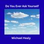 Do You Ever Ask Yourself