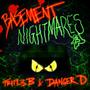 Basement Nightmares (feat. DANGER D)