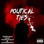 Political Ties (feat. YhungZeus & Lil800Shots) [Explicit]