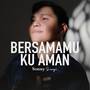 Bersamamu Ku Aman