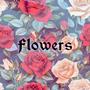 Flowers (Explicit)