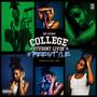 COLLEGE STUDENT LIVIN' FREESTYLE (Explicit)