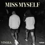 Miss myself (Explicit)