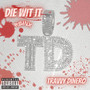 Die With It (Remix) [Explicit]