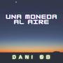 Una Moneda al Aire (Explicit)