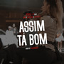 Assim Tá Bom