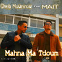 Mahna Ma Tdoum (Explicit)