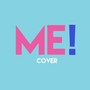 ME! (Cover of Taylor Swift & Brendon Urie)