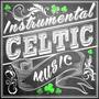 Instrumental Celtic Music